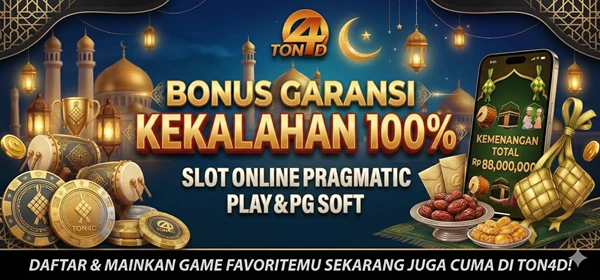 TON4D - BONUS GARANSI KEKALAHAN 100% RAMADHAN 2026
